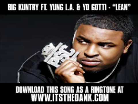 BIG KUNTRY FT. YUNG L.A. & YO GOTTI - "LEAN" [ New Video + Lyrics + Download ]