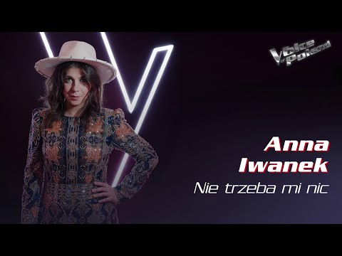 Anna Iwanek - Nie trzeba mi nic