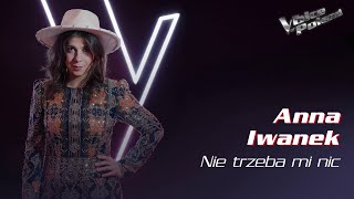 Anna Iwanek - Nie Trzeba Mi Nic