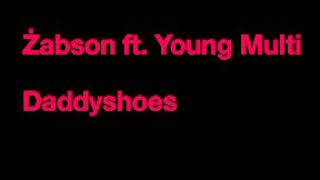 Żabson ft. Young Multi - DADDYSHOES (tekst) Żabson ft. Young Multi - DADDYSHOES (tekst)