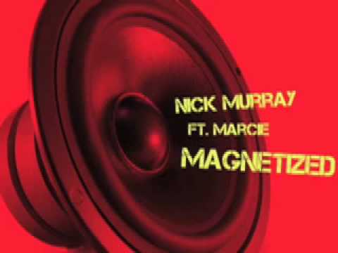 Nick Murray Featuring Marcie - Magnetized (Timothy Allan Remix)