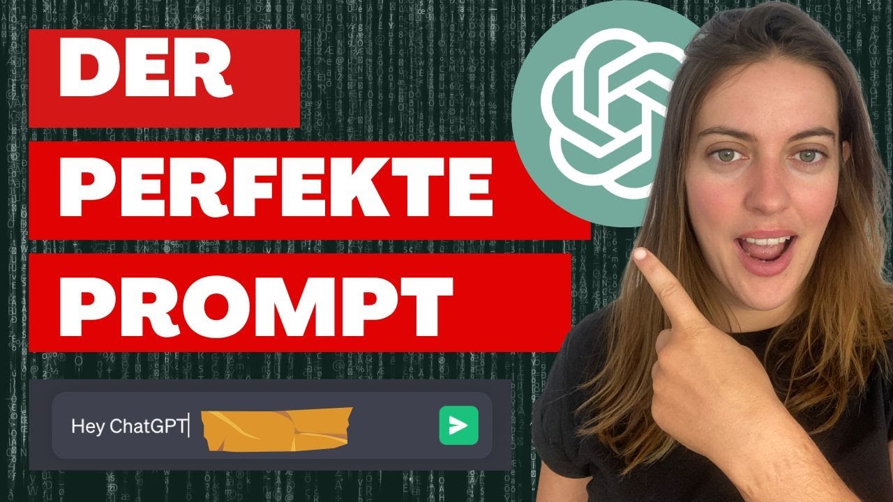 Der PERFEKTE Prompt - ChatGPT Tutorial für beeindruckende Ergebnisse!
