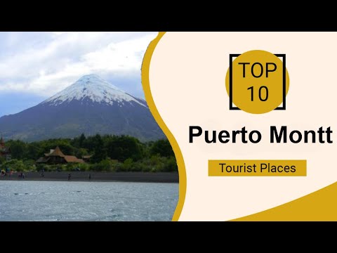 Top 10 Best Tourist Places to Visit in Puerto Montt | Chile - English