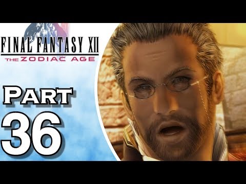 Final Fantasy XII: The Zodiac Age - Gameplay - Walkthrough - Let's Play - PS4 - Part 36