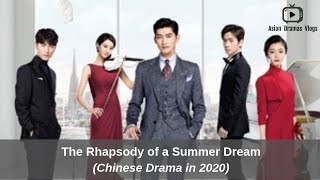 The Rhapsody of a Summer Dream - 夏梦狂诗曲 - Upcoming Chinses Drama In 2020