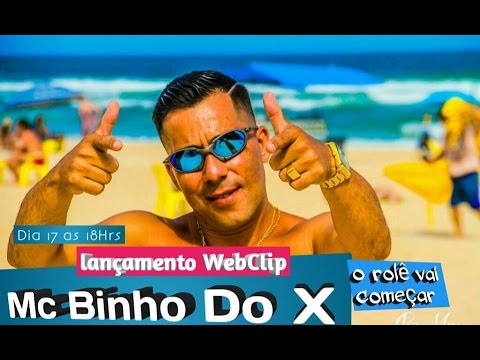Mc Binho do X - Rolê vai começar (Webclip - ClipMix) 2016
