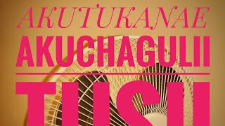 Download lagu AKUTUKANAE/HAKUCHAGULII TUSI mp3