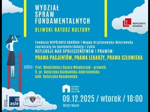 Wydział Spraw Fundamentalnych - Debata „Prawa pacjentów, prawa lekarzy, prawa człowieka”.