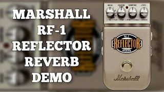 Marshall RF-1 Reflector Reverb Demo (Including Expression Pedal.)