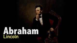 Remembering the Man Who Led America Through the Civil War &quot; Abraham Lincoln