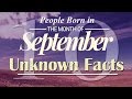 10 Unknown Facts about People Born in September | Do You Know?