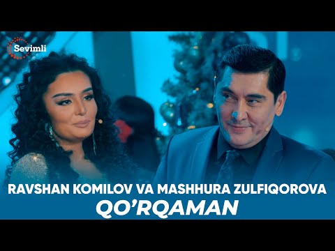 Ravshan Komilov va Mashhura Zulfiqorova - Qo’rqaman