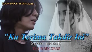 Download lagu KU TERIMA TAKDIR INI | 🎵Slowrock sedih 2025 (Tcair Records) mp3 Download lagu KU TERIMA TAKDIR INI | 🎵Slowrock sedih 2025 (Tcair Records) mp3
