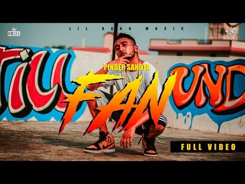 FAN (Official Video) - Pinder Sahota ft A Dust | S Kay Galot | Lil Daku | Latest punjabi songs 2020