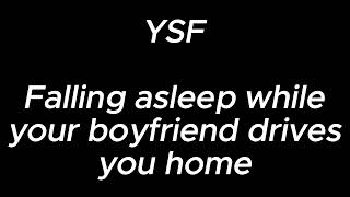 Download lagu Falling asleep while your boyfriend drives you home - YSF mp3