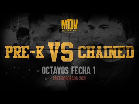 PRE-K VS CHAINED - Octavos F1 (Pretemporada 2021) - Maestros Del Verso