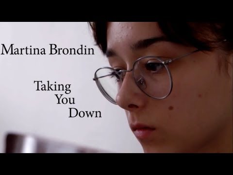 Martina Brondin | Taking You Down