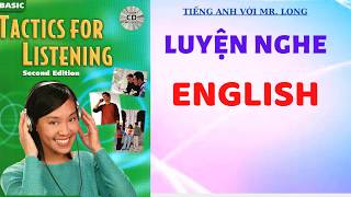 Luyện nghe tiếng Anh| Unit 1| Tactics For listening Basic