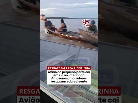 Avião de pequeno porte cai em rio no interior do Amazonas; moradores resgatam sobrevivente