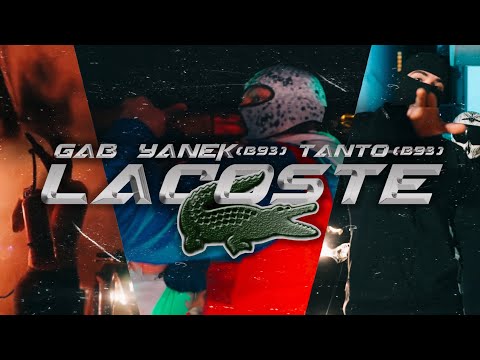 GAB x YANEK(B93) x TANTO(B93) - LACOSTE (Official Music Video)