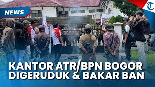 GERUDUK KANTOR ATR BPN Bogor Sejumlah Orang Bakar Ban dan Lempari Telur Minta Hal Ini