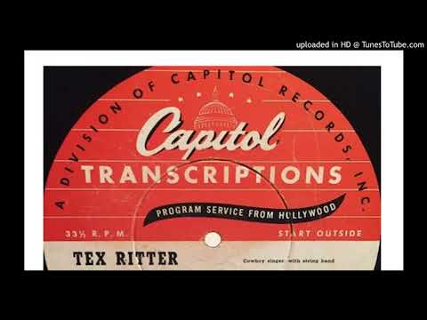 Tex Ritter – "I'm an Old Cowhand" (c. 1946 Capitol Transcription)