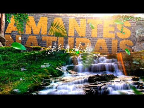 AMANTES NATURAIS - CZT , A LOBINHA