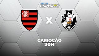 FLAMENGO X VASCO - AO VIVO | CAMPEONATO CARIOCA – 21/01/2026