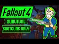 Can I Beat Fallout 4 Survival Difficulty With Only Shotguns?! | Fallout 4 Survival Challenge!