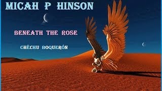 MICAH P HINSON   BENEATH THE ROSE