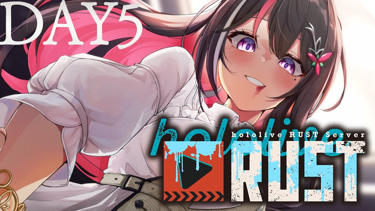【#holoRUST】ホロ鯖RUST参戦！！！！！DAY5【ホロライブ / AZKi】