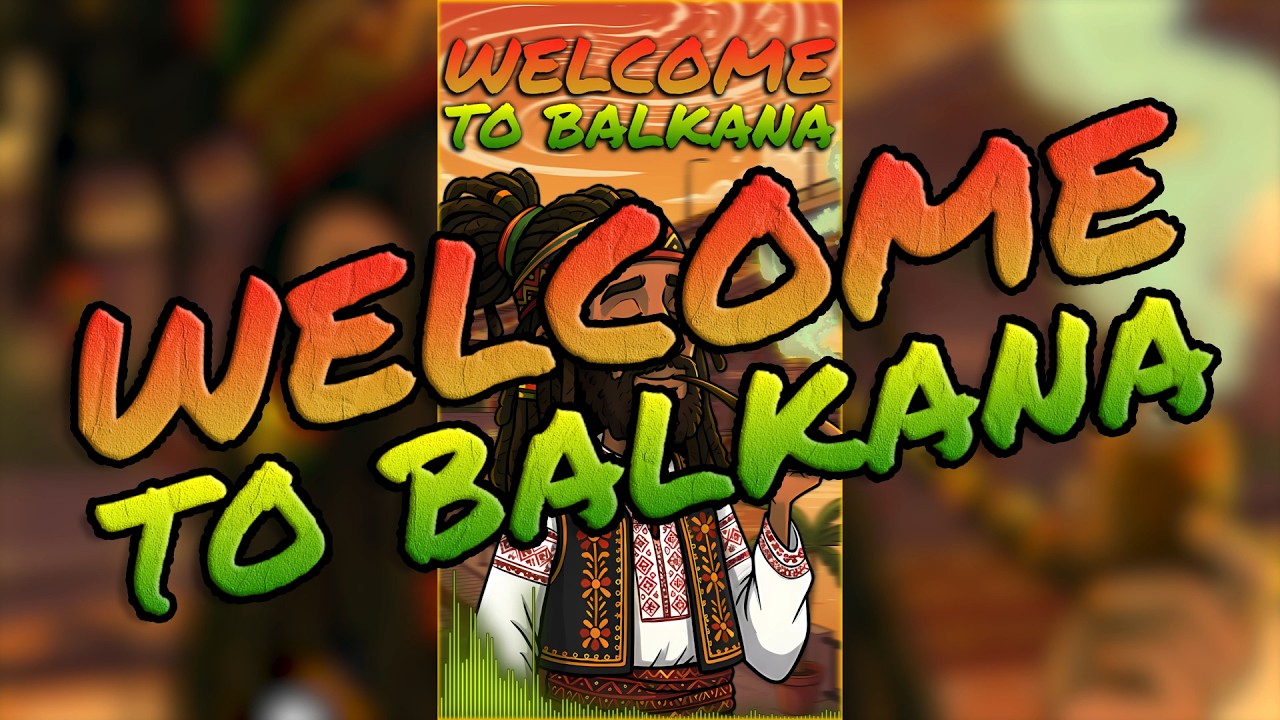 WELCOME TO BALKANA thumbnail
