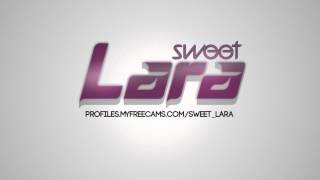 Sweet_Lara Myfreecams Model Profile Design