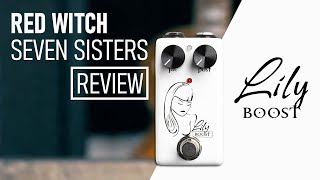 Video thumbnail for Lily Boost - Red Witch Seven Sisters Pedal Review by Guitar Mastery Method