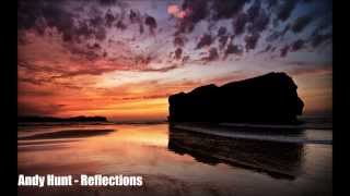 Andy Hunt - Reflections (Dreamy Progressive Trance)