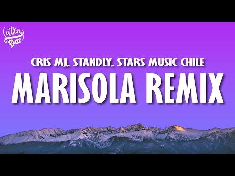 MARISOLA REMIX (Letra/Lyrics) - CRIS MJ x STANDLY x NICKI NICOLE x DUKI x STARS MUSIC CHILE
