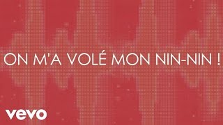 On M'a Volé Mon Nin-nin ! Lyrics English Translation