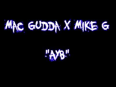 "Aint Yo Bae" Mac Gudda X Mike G