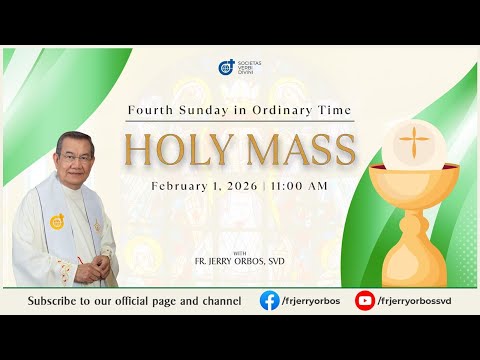 Sunday Mass 11AM,  01 February 2026 | 4th Sunday in Ordinary Time with Fr. Jerry Orbos, SVD