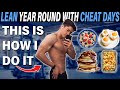 How I Stay Lean With Cheat Days All Year | Full Day Of Eating | Why I Don’t Bulk Or Cut