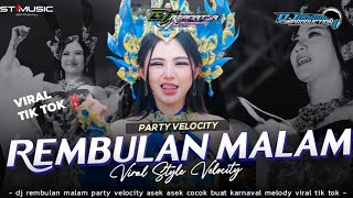 Download lagu DJ REMBULAN MALAM PARTY VELOCITY KARNAVAL VIRAL TIK TOK ‼️ mp3