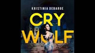 Kristinia DeBarge  Cry Wolf ( NEW POP SONG 2012 ) Lyrics