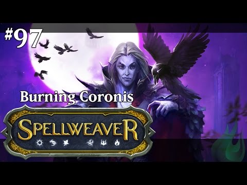 Spellweaver 097 - Burning Coronis (and March 10th Balance Patch)