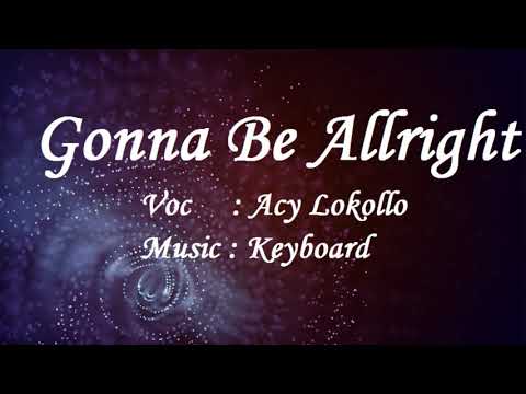Lagu Ambon terbaru 2017 Keyboard Acy Lokollo - Gonna be alright(Cover)