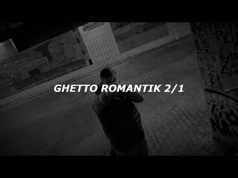 Ghetto Romantik 2/1 (prod. 21khz x Ajmaxxx)