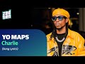 Yo Maps Charlie Lyrics