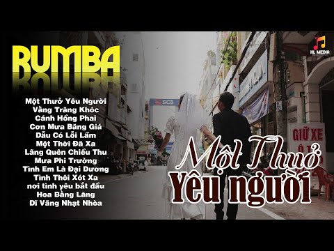 LK Nhạc Trẻ Rumba ▻ Một Thưở Yêu Người | Nhạc Thời 8x9x Nghe Buồn Tâm Trạng Hay Nhất,Nhạc Hót Tiktok