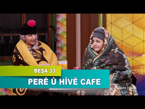 HINEK HENEK - PERÊ Û HÎVÊ CAFE