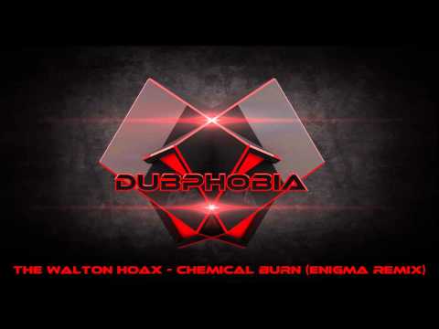 The Walton Hoax - Chemical Burn (ENiGMA Remix) | DubPhobia