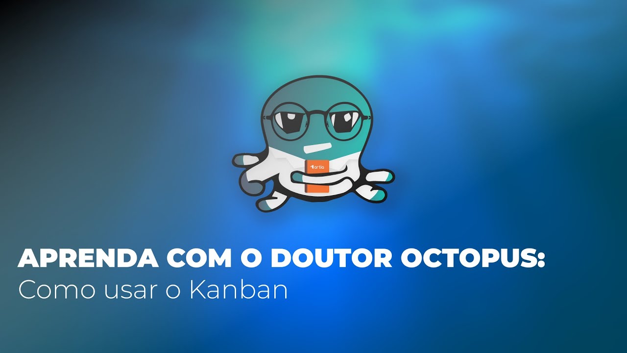 Como usar o kanban do Software Artia - Suporte Artia